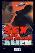 Watch Sex and the Single Alien 9Movies