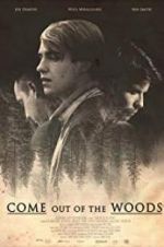Watch Come Out of the Woods 9Movies