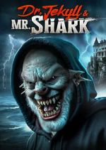 Watch Dr. Jekyll and Mr. Shark 9Movies