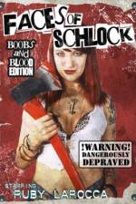 Watch Faces of Schlock 9Movies