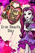 Watch Ever After High: True Hearts Day 9Movies