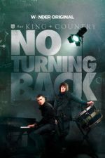 Watch for KING + COUNTRY: NO TURNING BACK 9Movies