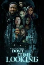 Watch Don\'t Come Looking 9Movies