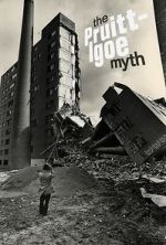Watch The Pruitt-Igoe Myth 9Movies