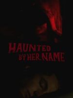 Watch Haunted by Her Name 9Movies