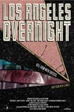 Watch Los Angeles Overnight 9Movies