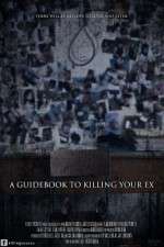 Watch A Guidebook to Killing Your Ex 9Movies