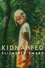 Watch Kidnapped: Elizabeth Smart 9Movies