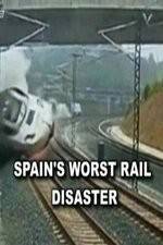 Watch Spain's Worst Rail Disaster 9Movies
