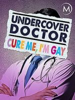 Watch Undercover Doctor: Cure me, I\'m Gay 9Movies