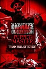 Watch Carnage Collection - Puppet Master: Trunk Full of Terror 9Movies