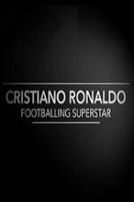 Watch Cristiano Ronaldo - Footballing Superstar 9Movies