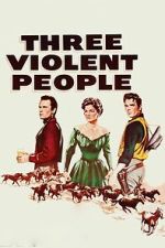 Watch Three Violent People 9Movies