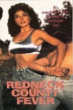 Watch Redneck County Fever 9Movies