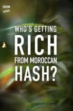 Watch Who\'s Getting Rich from Moroccan Hash? 9Movies