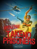 Watch Operation: Take No Prisoners 9Movies