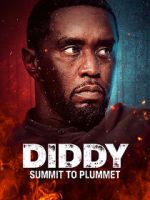 Watch Diddy: Summit to Plummet 9Movies