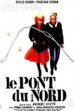 Watch Le pont du Nord 9Movies