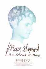 Watch Matt Shepard Is a Friend of Mine 9Movies