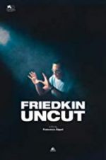Watch Friedkin Uncut 9Movies