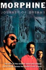 Watch Morphine: Journey of Dreams 9Movies