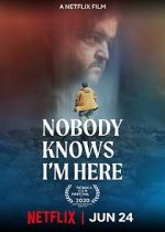 Watch Nobody Knows I\'m Here 9Movies