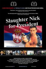 Watch Slaughter Nick for President 9Movies