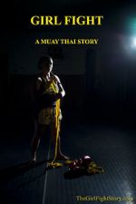 Watch Girl Fight: A Muay Thai Story 9Movies