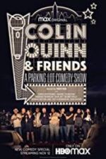 Watch Colin Quinn & Friends: A Parking Lot Comedy Show 9Movies