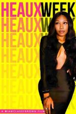 Watch Heaux Week 9Movies
