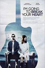 Watch I\'m Going to Break Your Heart 9Movies