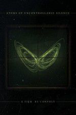 Watch Atoms of Uncontrollable Silence 9Movies