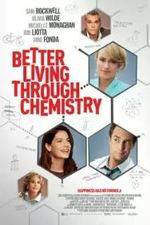 Watch Better Living Through Chemistry 9Movies