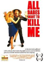 Watch All Babes Want to Kill Me 9Movies