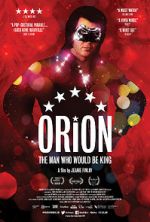 Watch Orion: The Man Who Would Be King 9Movies