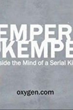 Watch Kemper on Kemper: Inside the Mind of a Serial Killer 9Movies