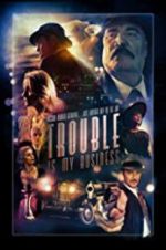 Watch Trouble Is My Business 9Movies