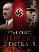 Watch Stalking Hitler\'s Generals 9Movies