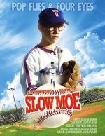 Watch Slow Moe 9Movies
