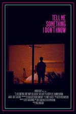 Watch Tell Me Something I Don\'t Know (Short 2022) 9Movies