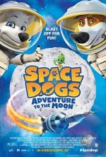 Watch Space Dogs: Adventure to the Moon 9Movies