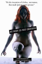 Watch My Body Is Not Obscene 9Movies