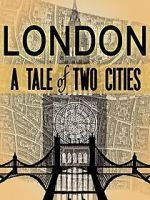 Watch London: A Tale of Two Cities 9Movies