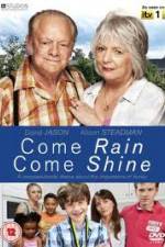 Watch Come Rain Come Shine 9Movies
