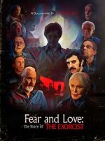 Watch Fear and Love: The Story of the Exorcist 9Movies