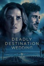 Watch Deadly Destination Wedding 9Movies