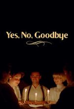 Watch Yes, No, Goodbye (Short 2023) 9Movies