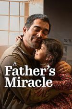 Watch A Father\'s Miracle 9Movies