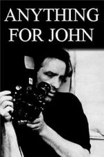 Watch Anything for John 9Movies