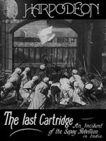 Watch The Last Cartridge, an Incident of the Sepoy Rebellion in India 9Movies